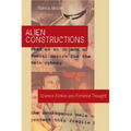 Alien Constructions: Science Fiction and Feminist Thought