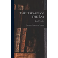 The Diseases of the Ear: Their Nature, Diagnosis, and Treatment