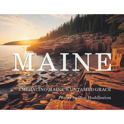 Embracing Maine's Untamed Grace