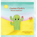 Cactus Clyde's Warm Embrace