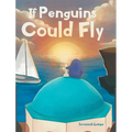 If Penguins Could Fly