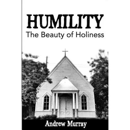Humility: The Beauty of Holiness