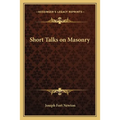 Short Talks on Masonry