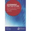 Government for the Future: Reflection and Vision for Tomorrow's Leaders