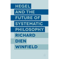 Hegel and the Future of Systematic Philosophy