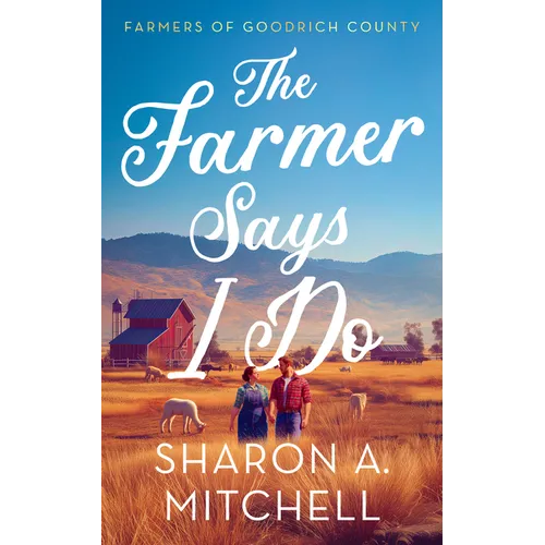 The Farmer Says I Do