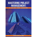 Mastering Project Management: A Guide for Leading
