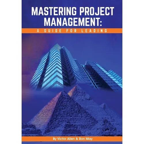 Mastering Project Management: A Guide for Leading
