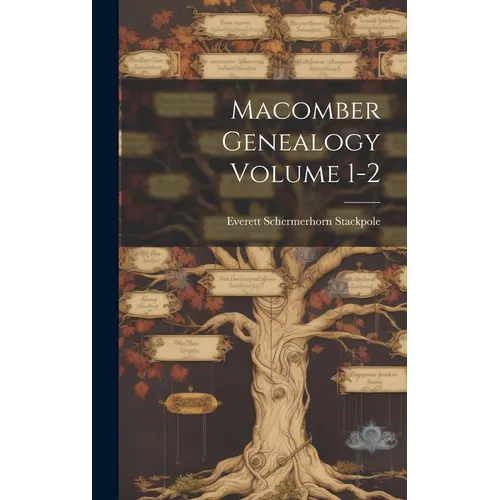 Macomber Genealogy Volume 1-2