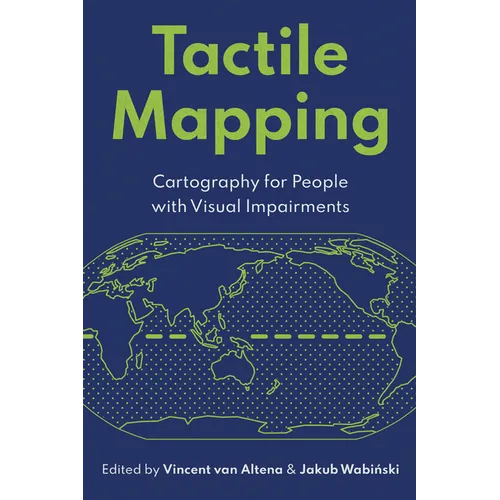Tactile Mapping: Cartography for People with Visual Impairments