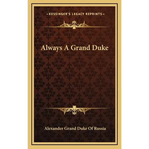 Always A Grand Duke