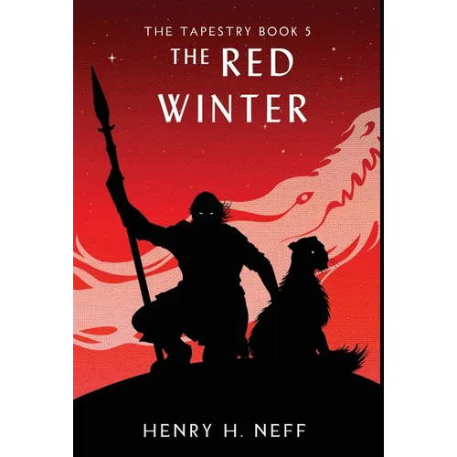 The Red Winter: Book Five of The Tapestry