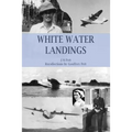 White Water Landings: A View of the Imperial Airways Africa Service from the Ground
