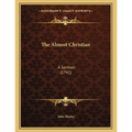 The Almost Christian: A Sermon (1741)