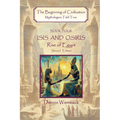 Isis and Osiris: Rise of Egypt, Second Edition