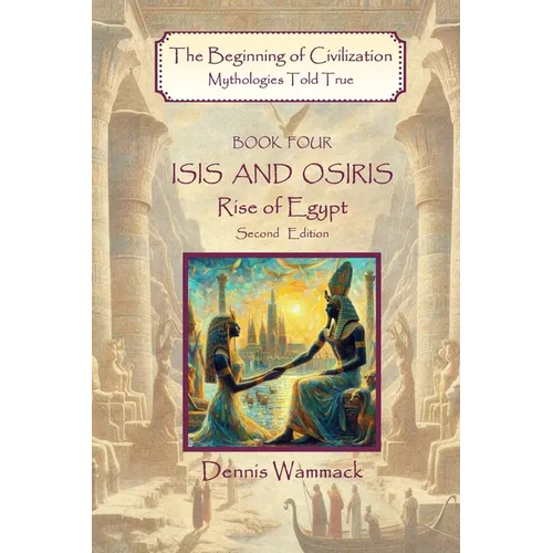 Isis and Osiris: Rise of Egypt, Second Edition