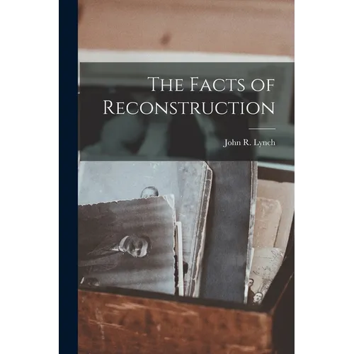 The Facts of Reconstruction