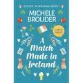 A Match Made in Ireland (Large Print)