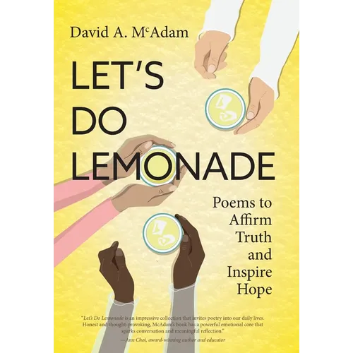 Let's Do Lemonade: Poems to Affirm Truth and Inspire Hope