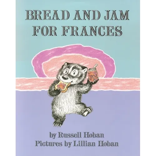 Bread and Jam for Frances