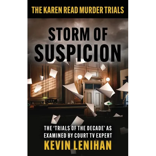 Storm of Suspicion: The Karen Read Murder Trials