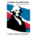 George Washington: Anguish and Farewell (1793-1799)