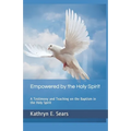 Empowered by the Holy Spirit: A Testimony and Teaching on the Baptism in the Holy Spirit