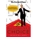 The New York Times the Puzzlemaster's Choice: 75 of Will Shortz's Favorite Crosswords