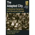 The Adapted City: Institutional Dynamics and Structural Change