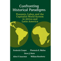 Confronting Historical Paradigms: Peasants, Labor, and the Capitalist World System in Africa and Latin America