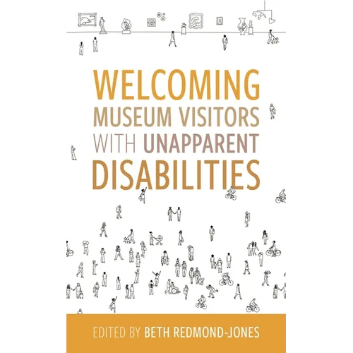 Welcoming Museum Visitors with Unapparent Disabilities