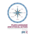 Plain Language and Ethical Action: A Dialogic Approach to Technical Content in the 21st Century