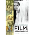 Film and Stereotype: A Challenge for Cinema and Theory