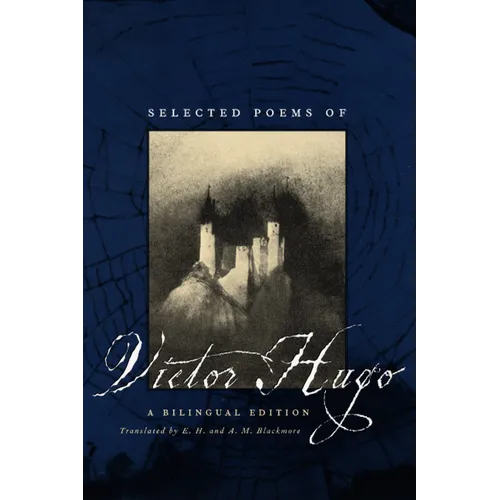 Selected Poems of Victor Hugo: A Bilingual Edition