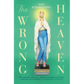 The Wrong Heaven