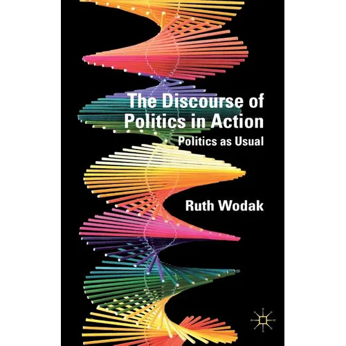 The Discourse of Politics in Action: Politics as Usual