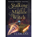 Stalking of a Midlife Witch