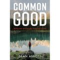 Common Good: Reflections on Everyday Vices and Virtues