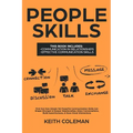 People Skills: 2 Books in 1 - Find Out How Simple Yet Powerful Communication Skills Can Shape Stronger & Deeper Relationships. Enjoy