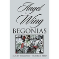 Angel Wing Begonias
