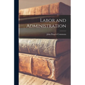 Labor and Administration