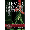 Never Mess with Mistletoe