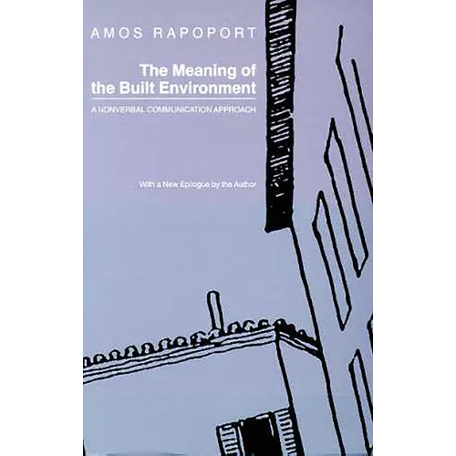 The Meaning of the Built Environment: A Nonverbal Communication Approach