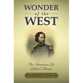 Wonder of the West: The Adventurous Life of John C. Frémont