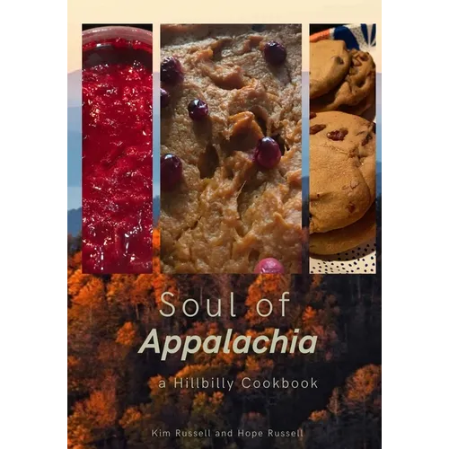 Soul of Appalachia A Hillbilly Cookbook