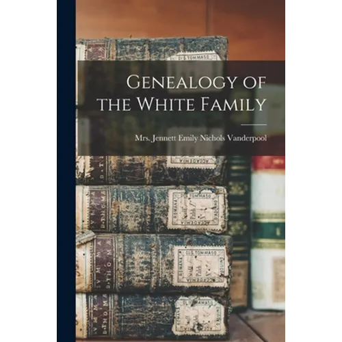 Genealogy of the White Family