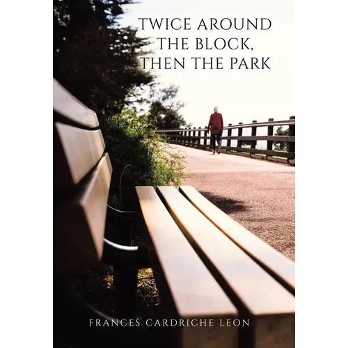 Twice Around the Block, then the Park