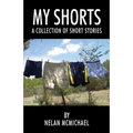 My Shorts: A Collection of Short Stories