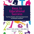 Keys to Educational Success: Teaching Students with Visual Impairments and Multiple Disabilities