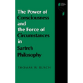 The Power of Consciousness and the Force of Circumstances in Sartre S Philosophy